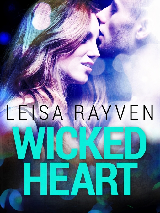 Title details for Wicked Heart by Leisa Rayven - Wait list